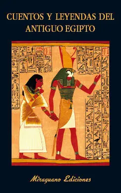 Cuentos y Leyendas del Antiguo Egipto