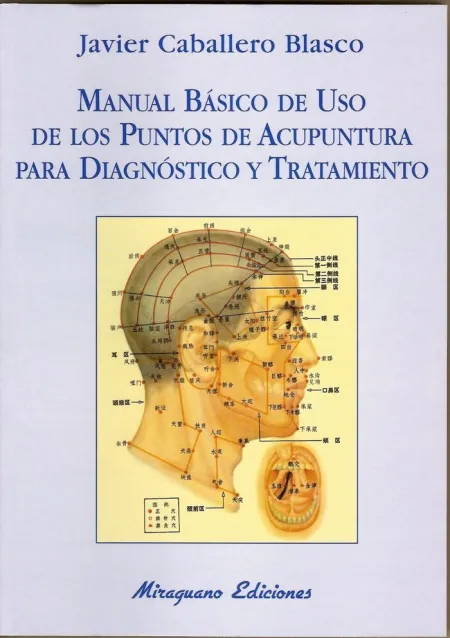 Manual Básico de Uso de los Puntos de Acupuntura para Diagnóstico y Tratamiento