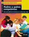 Madres y Padres Competentes. Claves para Optimizar las Relaciones con nuestros Hijos e Hijas