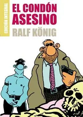 El Condón Asesino. Edición Integral