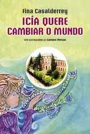 Icia Quere Cambiar o Mundo