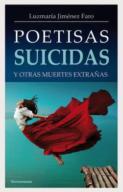 Poetisas Suicidas y Otras Muertes Extrañas
