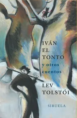 Iván el Tonto y Otros Cuentos