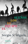 EL EQUIPO DE LOS SUEÑOS (EDICION SIRUELA. 2005)