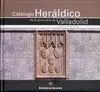 Catálogo Heráldico de la Provincia de Valladolid