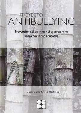 Proyecto Antibullying. Prevención del Bullying y el Cyberbullying en la Comunida
