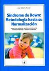 SINDROME DE DOWN: METODOLOGIA HACIA SU NORMALIZACION