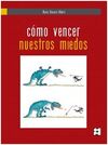 CÓMO VENCER NUESTROS MIEDOS