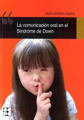 La Comunicación Oral en el Síndrome de Down