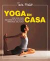 YOGA EN CASA. UNA GUÍA PARA INICIARSE EN EL CAMINO PERSONAL DEL YOGA