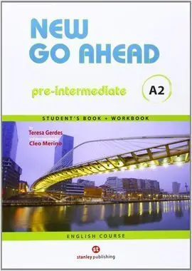 New Go Ahead 2, Pre-Intermediate A2. Student's Book + Workbook