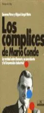 Los Complices de Mario Conde. La Verdad Sobre Banesto, Su Presidente y la Corporación Industrial