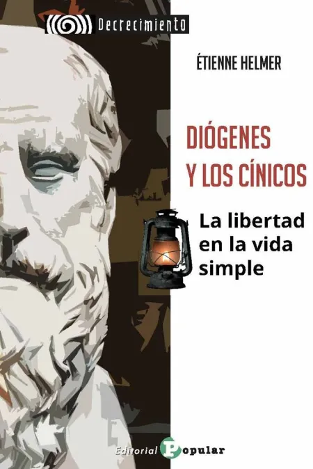 Diogenes y los Cinicos. La Libertad en la Vida Sim