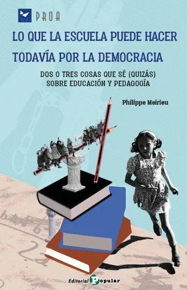 Lo que la Escuela Puede Hacer Todavia por la Democracia