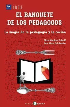 Banquete de los Pedagogos: la Magia de la Pedagogia y Cocina