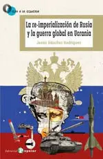 La Re-Imperialización de Rusia y la Guerra Global