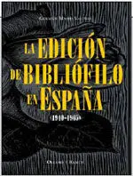 La Edición de Bibliófilo en España (1940-1965)