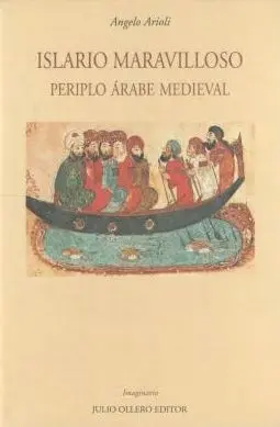 Islario Maravilloso. Periplo Arabe Medieval