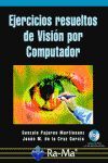 EJERCICIOS RESUELTOS DE VISION POR COMPUTADOR. INLCUYE CD-ROM.