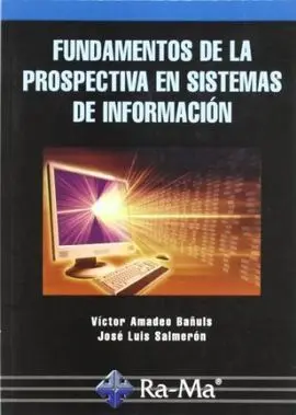 Fundamentos de la Prospectiva en Sistemas de Informacion