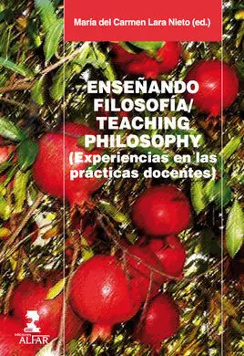 Enseñando Filosofía = Teaching Philosophy