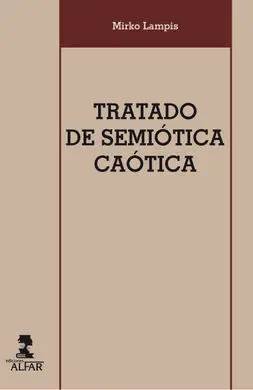 Tratado de Semiótica Caótica