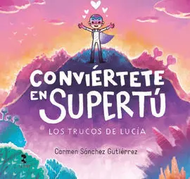 Conviértete en Supertú