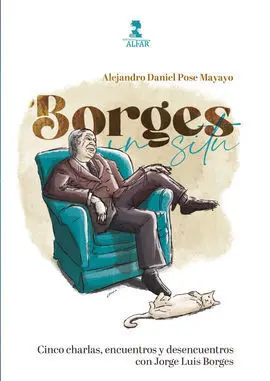 Borges In Situ - Cinco Charlas, Encuentros y Desencuentros