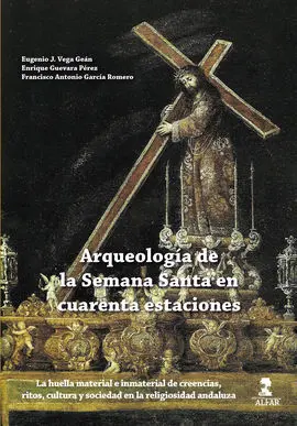 Arqueologia de la Semana Santa en Cuarenta Estacio