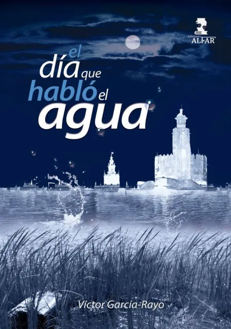 El Dia que Hablo el Agua