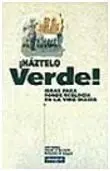 ¡Háztelo Verde!