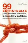 99 Estrategias para Superar el Miedo, la Ansiedad y las Fobias