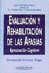 EVALUACIÓN Y REHABILITACIÓN DE LAS AFASIAS. APROXIMACIÓN COGNITIVA