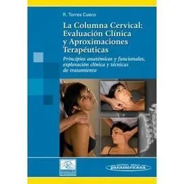 La Columna Cervical Vol. ( Vol. I ) Evalución Clinica y Aproximaciones Terapeuticas
