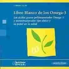 Libro Blanco de los Omega-3. Los Ácidos Grasos Poliinsaturados Omega 3 y Monoins