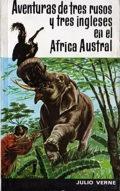 Aventuras de Tres Rusos y Tres Ingleses en el Africa Austral