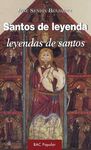 SANTOS DE LEYENDA, LEYENDAS DE SANTOS