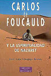 CARLOS DE FOUCAULD Y LA ESPIRITUALIDAD DE NAZARET