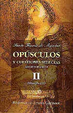 Opúsculos y Cuestiones Selectas. Ii: Filosofía (Ii)