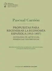 Propuestas para Regenerar la Economia Española (1913-1937)