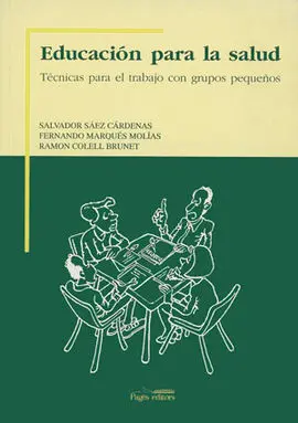 Educación para la Salud. Técnicas para el Trabajo en Grupos Pequeños