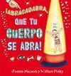 ABRACADABRA QUE TU CUERPO SE ABRA