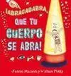 Abracadabra que tu Cuerpo se Abra