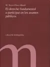 El Derecho Fundamental a Participar en los Asuntos Públicos