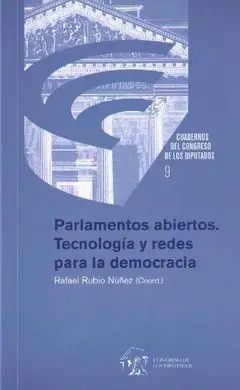 Parlamentos Abiertos. Tecnologia y Redes para la Democracia