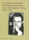 CRUZ MARTÍNEZ ESTERUELAS. DISCURSOS PARLAMENTARIOS DE UN PROCURADOR EN CORTES. 1