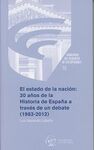 EL ESTADO DE LA NACIÓN: 30 AÑOS DE LA HISTORIA DE ESPAÑA A TRAVÉS DE UN DEBATE (1983--2012)