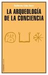 LA ARQUEOLOGIA DE LA CONCIENCIA