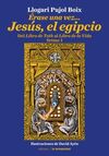 ERASE UNA VEZ...JESUS EL EGIPCIO