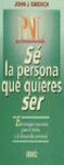 SÉ LA PERSONA QUE QUIERES SER